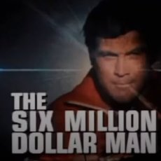 The Six Million Dollar Man